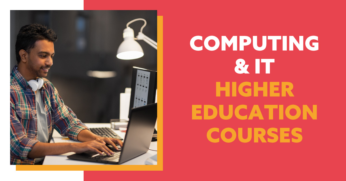 Computing & IT Higher Education Courses