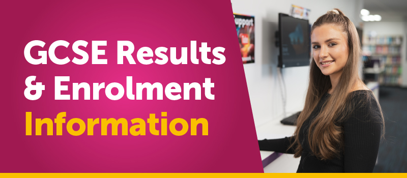 GCSE Results & Enrolment Information