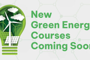 New Green Energy Courses Coming Soon