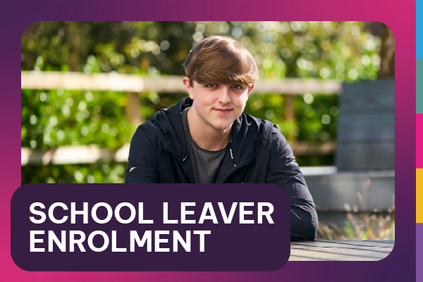 School Leaver Enrolment