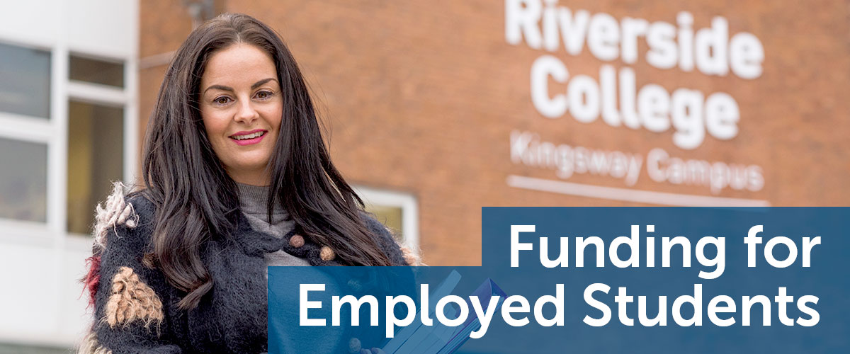 funding for employed students riverside college widnes runcorn adult courses